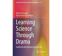 Debra McGregor Learning Science Through Drama (Tascabile)