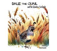 Debra Moioffer Dale the Quail and the Rainbow Serenade (Tascabile) Gamebird