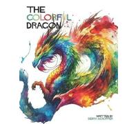 Debra Moioffer The Colorful Dragon (Tascabile) Magical
