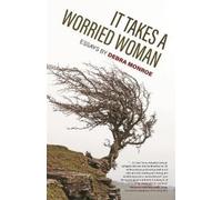 Debra Monroe It Takes a Worried Woman (Tascabile)