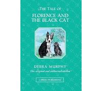 Debra Murphy The Tale of Florence and the Black Cat (Tascabile)