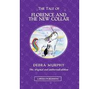 Debra Murphy The Tale of Florence and the New Collar (Tascabile)