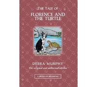 Debra Murphy The Tale of Florence and the Turtle (Tascabile)