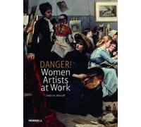 Debra N. Mancoff Danger Women Artists at Work (Copertina rigida)