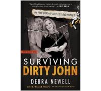 Debra Newell M William Phelps Surviving Dirty John (Tascabile)