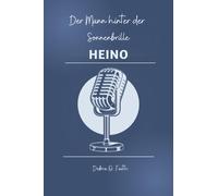 Heino Der Mann hinter der Sonnenbrille: Die transformative Reise der deutschen Folk-Ikone und ihr unvergesslicher Einfluss auf Musik und Kultur