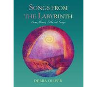 Debra Oliver Songs from the Labyrinth (Tascabile)
