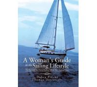 Debra Picchi Thomas Desro A Woman's Guide to the Sailing Life (Copertina rigida)