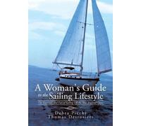Debra Picchi Thomas Desrosie A Woman's Guide to the Sailing Lifesty (Tascabile)