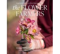 Debra Prinzing Robin Avni The Flower Farmers (Copertina rigida)