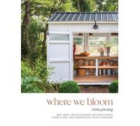 Debra Prinzing Where We Bloom (Tascabile)