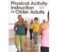 Debra Rose Physical Activity Instruction of Older Adults-2nd (Copertina rigida)