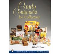 Debra S. Braun Candy Containers for Collectors (Tascabile)