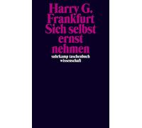 Debra Satz Harry G. Frankfurt Meir Da Sich selbst ernst nehmen (suhr (Tascabile)