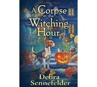 Debra Sennefelder A Corpse at the Witching Hour (Tascabile) Food Blogger Mystery