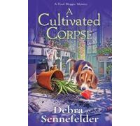 Debra Sennefelder A Cultivated Corpse (Tascabile) Food Blogger Mystery
