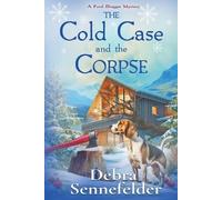 Debra Sennefelder The Cold Case and the Corpse (Tascabile) Food Blogger Mystery