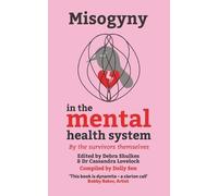 Debra Shulkes Dolly Sen Misogyny in the Mental Health System (Tascabile)