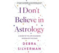 Debra Silverman I Don't Believe in Astrology (Copertina rigida)