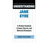 Debra Teachman Understanding Jane Eyre (Copertina rigida)