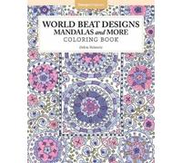Debra Valencia World Beat Designs: Mandalas and More Coloring Book (Tascabile)