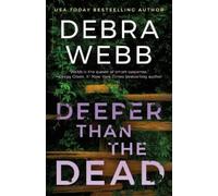 Debra Webb Deeper Than the Dead (Tascabile) Vera Boyett