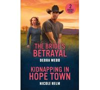 Debra Webb Nicole Hel The Bride's Betrayal / Kidnapping In Hope Tow (Tascabile)