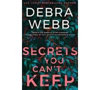 Debra Webb Secrets You Can't Keep (Tascabile) Vera Boyett