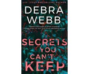 Debra Webb Secrets You Can't Keep (Tascabile) Vera Boyett