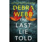 Debra Webb The Last Lie Told (Tascabile) Finley O’Sullivan