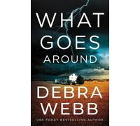 Debra Webb What Goes Around (Tascabile)