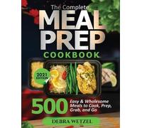 Debra Wetzel The Complete Meal Prep Cookbook (Tascabile)