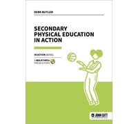 Debs Butler Secondary Physical Education in Action (Tascabile)