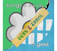 Debs & Errol - Songs in the Key of Geek