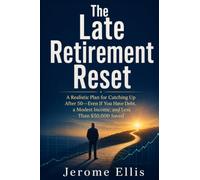 Debt Before Retirement: How to Pay Off Credit Cards, Protect Your 401(k), and Catch Up Without Sacrificing Your Future: 2