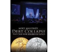 Debt Collapse - The Case For $20,000oz Gold