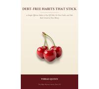 Debt-Free Habits That Stick: 30 Simple Effective Habits to Pay Off Debt, Fix Your Credit, and Take Back Control of Your Money: 3