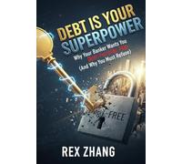 Debt Is Your Superpower: Why Your Banker Wants You Debt-Free (And Why You Must Refuse)