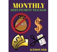 Debt Payment Tracker: A Practical Planner to Crush Debt, Stay Motivated & Take Control of Your Finances|100 pages of 4 Trackers| 8.5x11 in