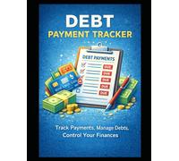 Debt Payment Tracker: Track Your Debts, Make Payments, and Become Debt-Free Faster
