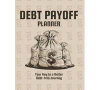 Debt Payoff Planner: Simple Debt Payoff Tracker, Your Key to a Better Debt-free Journey, Finances in Check, Paying Off Debt, Log Book Tracking Debts, 8.5”x11”, White Paper, Tan Brown Soft Cover.