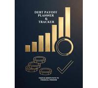 Debt Payoff Planner & Tracker: 24-Month Roadmap to Financial Freedom with Snowball Method