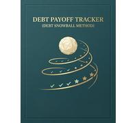 Debt Payoff Tracker: Debt Snowball Method: A Simple Budget Planner for Bill Payments, Credit Card Payoff & Financial Freedom