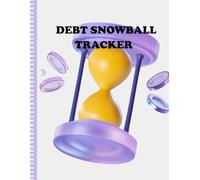 Debt Snowball Tracker: visual payoff journal for organizing loans, credit cards, bills/ an easy log book