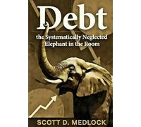 Debt, the Systematically Neglected Elephant in the Room: A Pragmatic Conversation About How Incentivization Killed The American Dream