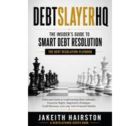 DebtSlayerHQ: The Insider’s Guide to Smart Debt Resolution