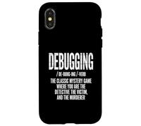 Debug Divertente Programmatore Detective Mistero Sarcastico Scherzo Custodia per iPhone X/XS