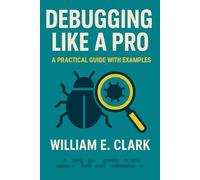 Debugging Like a Pro: A Practical Guide with Examples