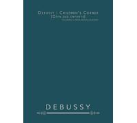 Debussy : Children’s Corner (Coin des enfants): Pour piano - Petite suite en six pièces