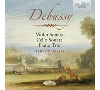 Debussy Claude - Violin Sonata Cello Sonata Piano Trio